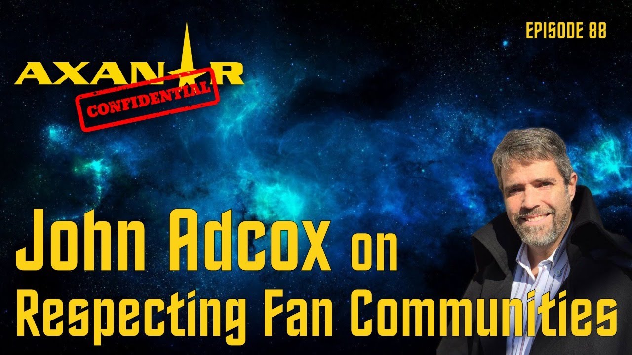 Axanar Confidential # 88 - John Adcox on Respecting Fan Communities