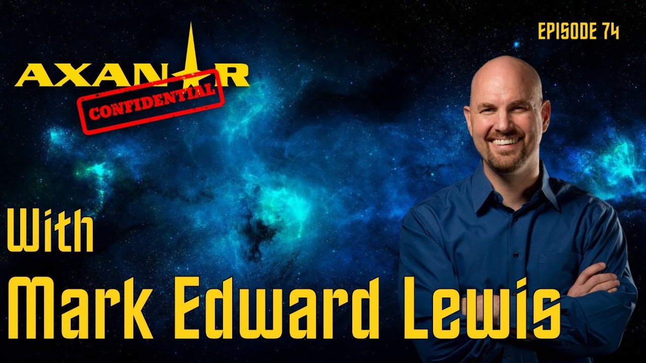 Axanar Confidential # 74 - Mark Edward lewis