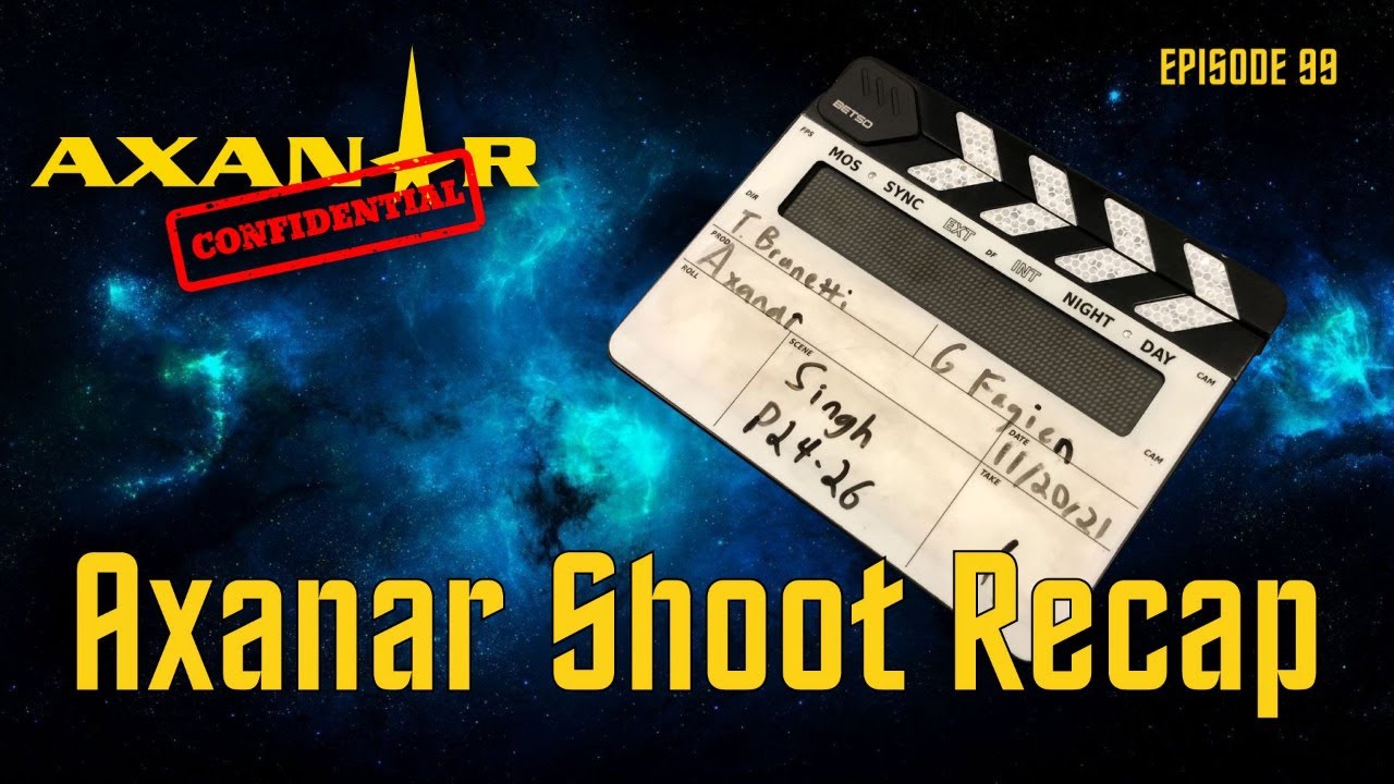 Axanar Confidential # 99 - Shoot Recap!