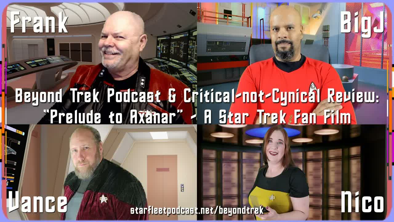 Beyond Trek Podcast & Critical-not-Cynical: “Prelude to Axanar” – A Star Trek Fan Film
