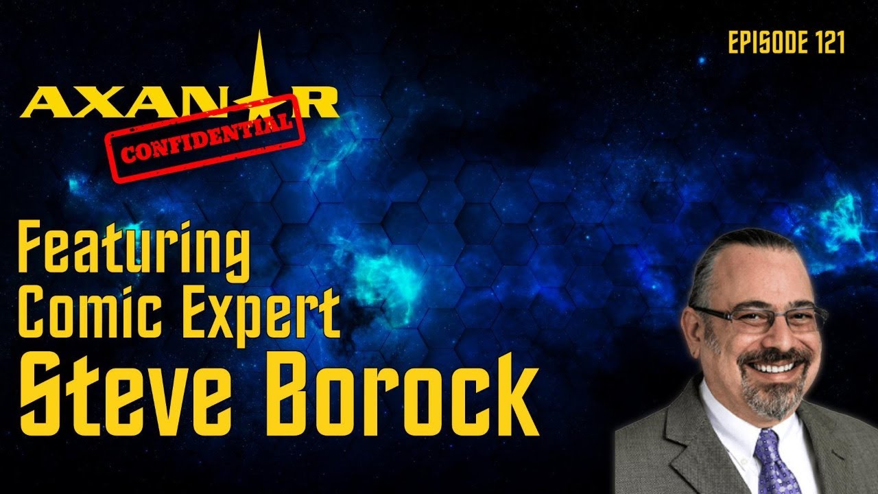 Axanar Confidential # 121 - Comic Expert Steve Borock of Comiclink