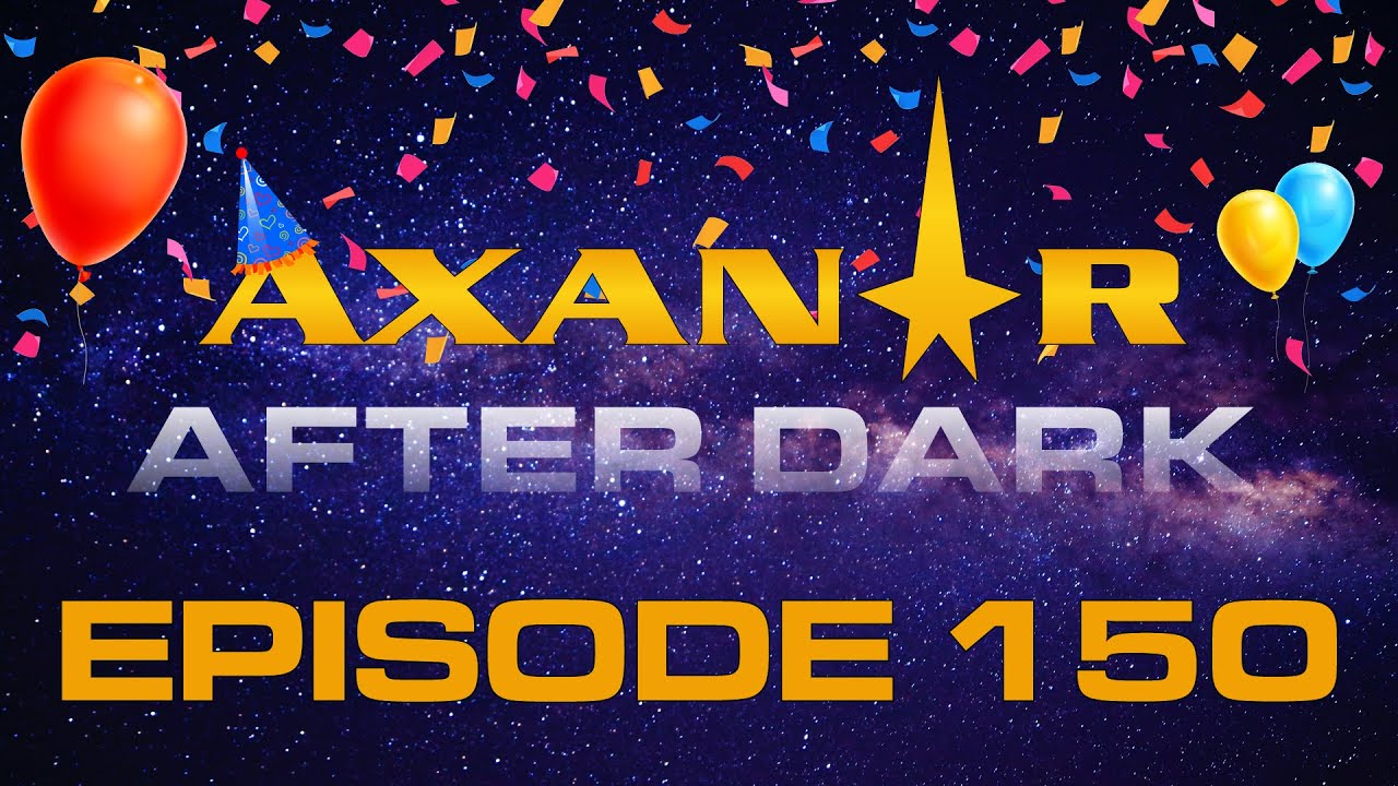 Axanar After Dark # 150!
