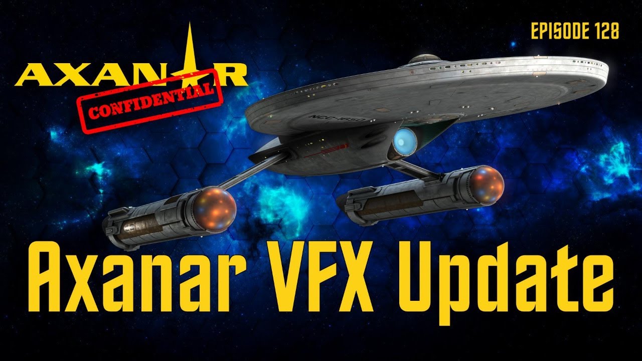Axanar Confidential # 128 - VFX Update!