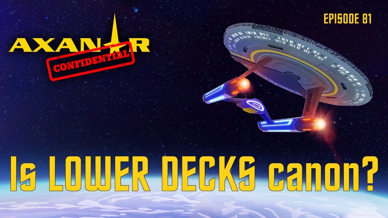 Axanar Confidential # 81 - Is Lower Decks Canon?