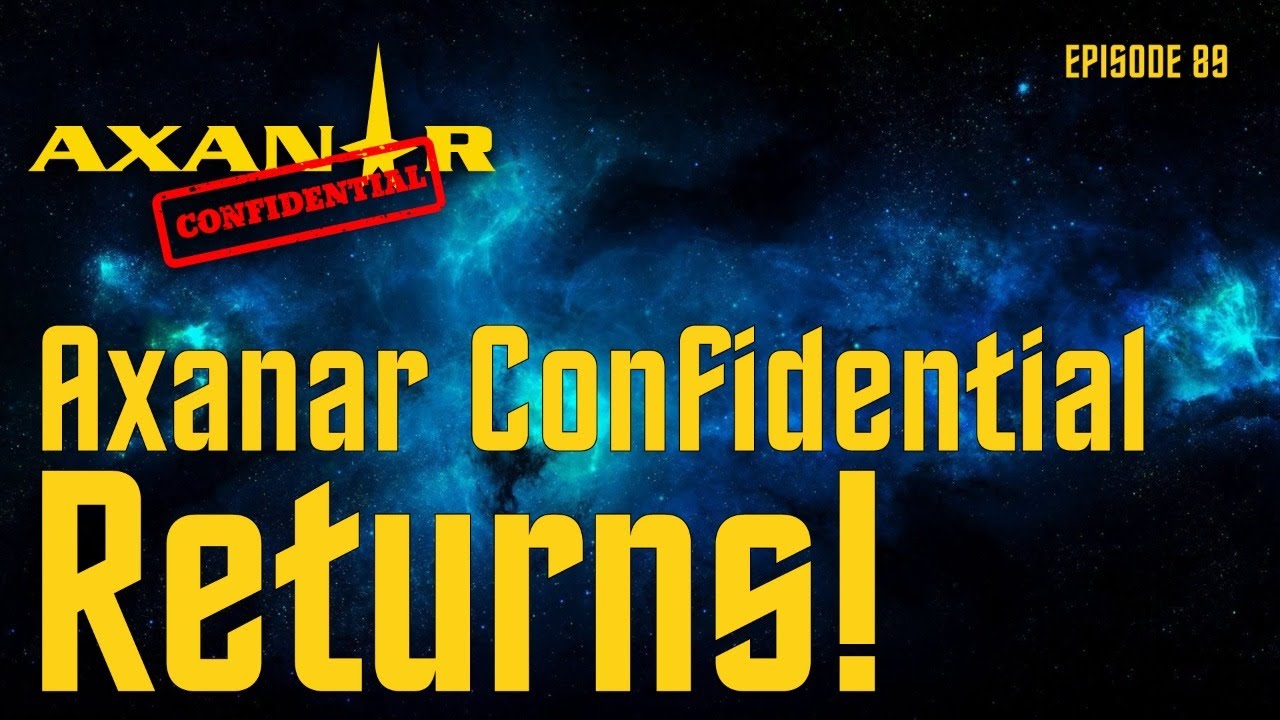 Axanar Confidential Returns!  Ep # 89