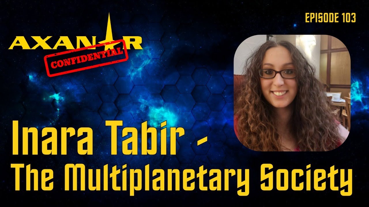 Axanar Confidential # 103 - Inara Tabir from the Multiplanetary Society!