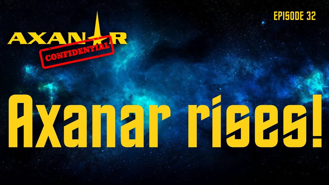 Axanar Confidential # 32 Axanar Rises!